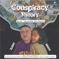 Conspiracy Theory | S2 | Eps. 48 | Perjalananpun Dimulai!