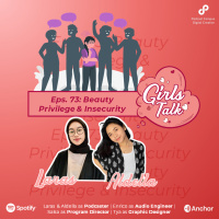 Girls Talk | S2 | Ep. 73 | Beauty Privilege amp Insecurity