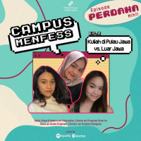 EP. 2 - Campus Menfess : Kuliah di Pulau Jawa vs Luar Pulau Jawa