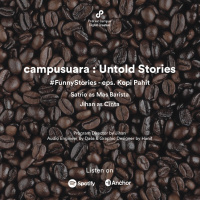 Campusuara | S2 | Eps. 100 | Kopi Pahit #FunnyStories