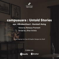 Campusuara | S2 | Eps. 42 | Kembali Asing #BrokenHeart