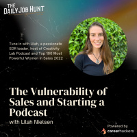 The Vulnerability of Sales and Starting a Podcast (w/ Lilah Nielsen)