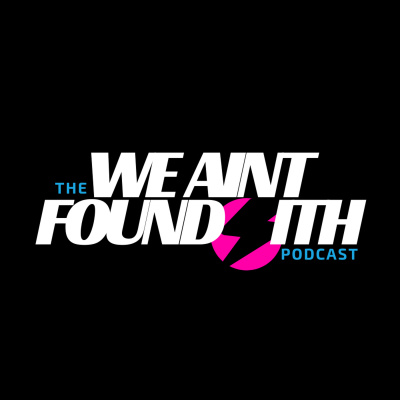 We Aint Found Sith
