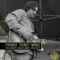 Frankie Ranks Moniz (The Agents, High Planes, Soulshot, Boo City)