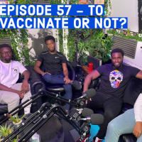 Ep 57 - To Vaccinate or Not??
