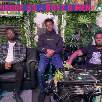 Episode 53 - Boyz ll Men