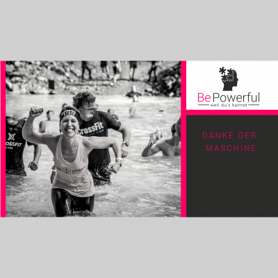 Be Powerful - Weil Dus Kannst