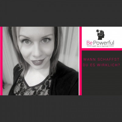 Be Powerful - Weil Dus Kannst