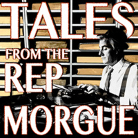 Coming Sunday: Episode 1 of Tales from The Rep Morgue