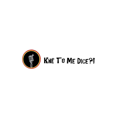 Khe Tu Me Dice?!
