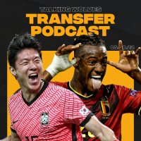 Wolves Transfer Podcast: Michy Batshuayi, Conor Coady, Morgan Gibbs-White, Hwang Ui-Jo, Thimothée Lo-Tutala