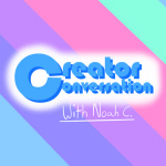 Creator Conversation With Noah C.