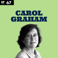 Does money make you happy? with Carol Graham - Ep 67