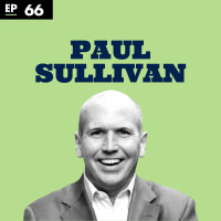 Rich v. Wealthy with Paul Sullivan - Ep 66