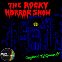 Lets do the TIME WARP AGAIN! Yes, Its ROCKY HORROR SHOW on Our Sinclair 108! Dont Dream it, BE IT!