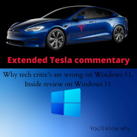 Ep. 171 Extended Commentary on Tesla Model S and Windows 11, Ignore the Critics! Its a Great OS!