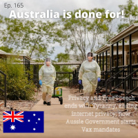Ep. 165. Australia is done for!