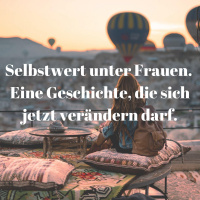 Selbstwert unter Frauen