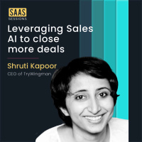 S1E14 - Leveraging AI to close more deals for your SaaS ft. Shruti Kapoor, Founder  CEO of Strings.ai