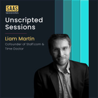 S1E22 - Unscripted sessions ft. Liam Martin, Cofounder of Staff.com and Time Doctor