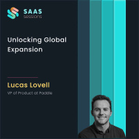 S8E14 - Unlocking Global Expansion ft. Lucas Lovell, VP of Product at Paddle