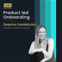 S1E16 - Product Led Onboarding ft. Despina Exadaktylou