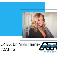 REPLAY: Ep. 85: Dr. Nikki Harris-#DATLife