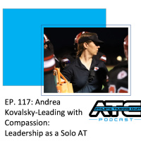 Ep. 117: Andrea Kovalsky-Leading with Compassion: Leadership as a Solo AT