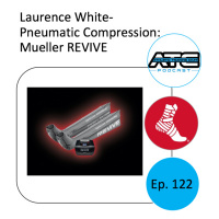 Ep. 122: Laurence White-Pneumatic Compression: Mueller REVIVE