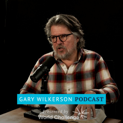 Gary Wilkerson Podcast