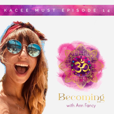 Becoming With Ann Fancy