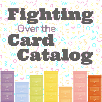 Fighting Over The Card Catalog