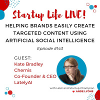 EP 143 Helping Brands Easily Create Targeted Content using Artificial Social Intelligence