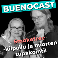 BuenoCast #3 - MIKSI NUORTEN TUPAKOINTI VÄHENEE?