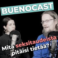 BuenoCast #6 - Mitä seksitaudeista pitäisi tietää?