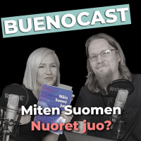 BuenoCast #5 - Mitä nuorten juomisesta pitää tietää?