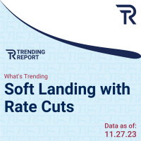 What’s Trending: Soft Landing with Rate Cuts