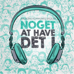 Noget At Have Det I
