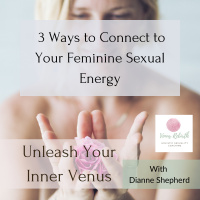 3 Ways to Connect to Your Feminine Sexual Energy