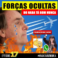 Nada Tá Bom Nunca - Forças Ocultas do Nada Tá Bom Nunca