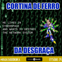 Nada Tá Bom Nunca - Cortina de Ferro da Desgraça