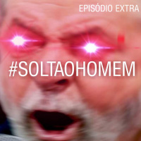 EXTRA - #SOLTAOHOMEM