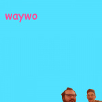 Waywo With Greg  Alex