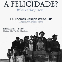 Fr. Thomas Joseph White - Happiness According to Saint Thomas- 22 Nov 2018