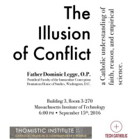 Fr. Dominic Legge: The Illusion of Conflict: A Catholic Understanding of Faith, Reason  Science