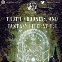 Truth, Goodness, and Fantasy Literature | Fr. Philip-Neri Reese, OP
