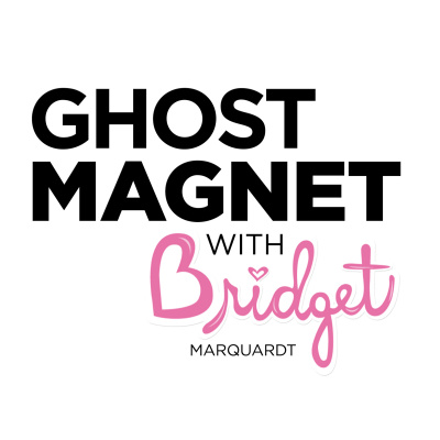 Ghost Magnet With Bridget Marquardt