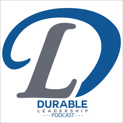 Durable Leadership Podcast