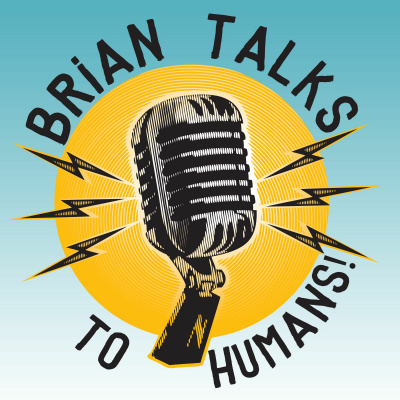 Brian Talks To Humans!