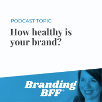 EP27: How Healthy Is Your Brand?, Lisa Speer